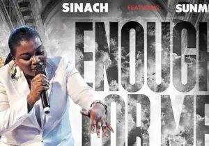 SINACH - ENOUGH FOR ME ft. Sunmisola Agbebi