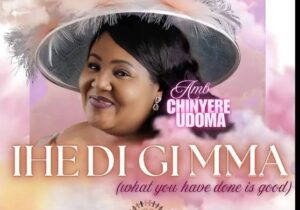 Amb. Sis. Chinyere Udoma - Anu Arum Choro