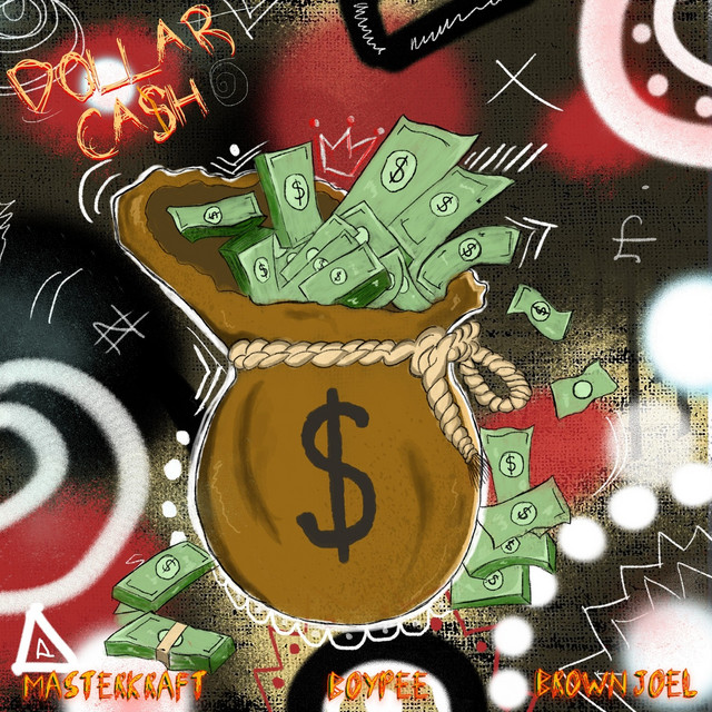 Masterkraft - Dollar Cash ft. BoyPee, Brown Joel