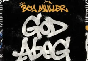 Boy Muller – God Abeg