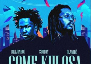 Shoday – Come Kulosa Ft. Billionboi & Olamide