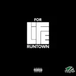Runtown – For Life