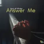Soul of Afrika – Answer me