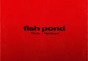 Tiimie – Fish Pond ft. Niphkeys