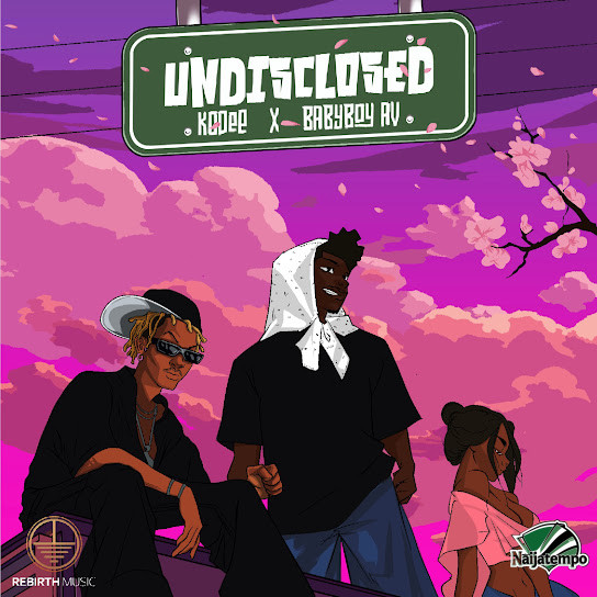 KODEE – UNDISCLOSED Ft. Babyboy AV