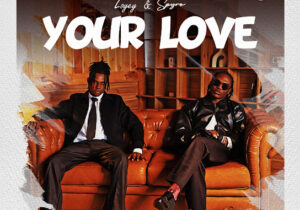 Loyey – Your Love Ft. Spyro