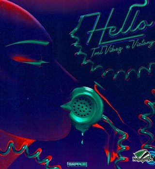 TML Vibez - HELLO Ft. Ayo Maff