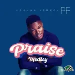 Joshua Israel – Praise Medley