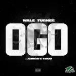 Wale Turner – Ogo ft. Gingo & Trod
