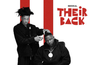 Medikal - Their Back