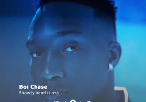 Boi Chase - Shawty Bend It Ova (Davido & Pheelz Electricity Cover)