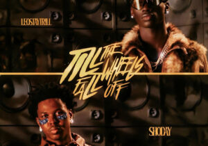 LeoStayTrill - Till The Wheels Fall Off Ft. Shoday