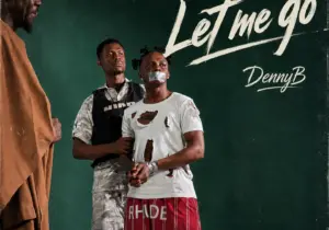 DennyB – Let Me Go