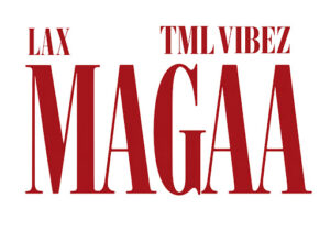 L.A.X - MAGAA ft. Tml Vibez