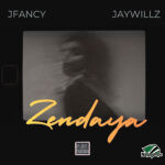 Jfancy - Zendaya Ft. Jaywillz