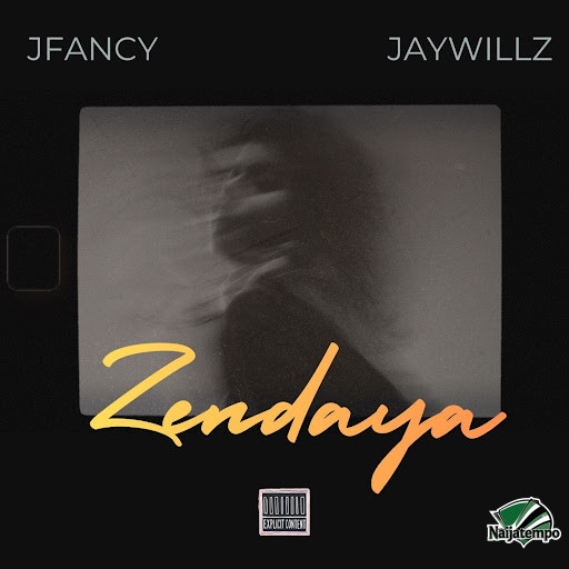 Jfancy - Zendaya Ft. Jaywillz